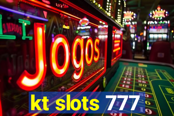 kt slots 777